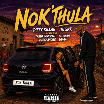 NOK'THULA (feat. Itu SnK, Sgaga Lito, EL Brian thato, Thato immortal & Merchandise) - Single