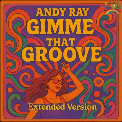 Gimme that groove (feat. Andy Ray & F. Rosi) [Extende Version] - Single