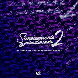 Simplesmente o Subestimado 2.0 (feat. MC LEMOS ZS)