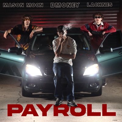 PAYROLL (feat. Mason Moon & Lachnes) - Single