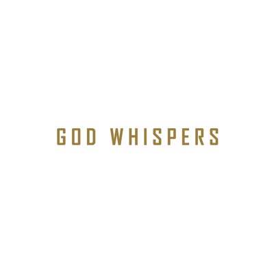 GOD WHISPERS