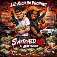 Switched Up (feat. ABM Youngin) - Single - Lil Rich Da Prophet