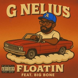 Floatin (feat. Big Bone) G Nelius
