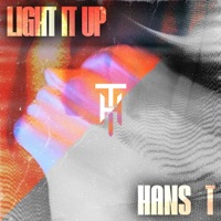 Light It Up - Single - Hans T