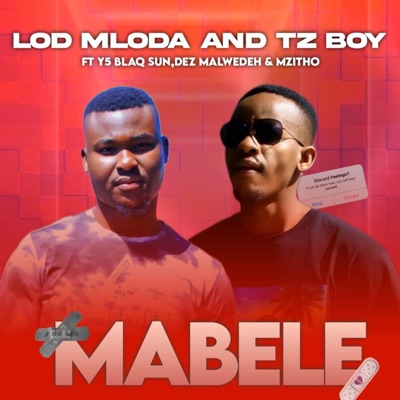 MABELE (feat. TZ BOY, Y5 BLAQ SUN, MZITHO & DEZ MALWEDEH) - Single