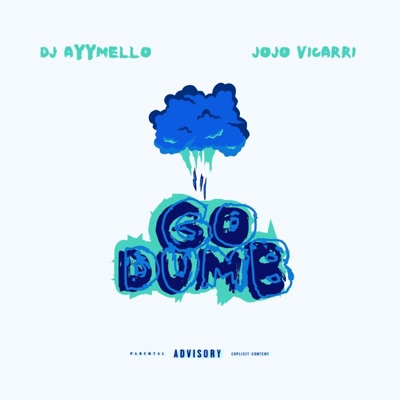 Go Dumb (feat. JoJo Vicarri) - Single