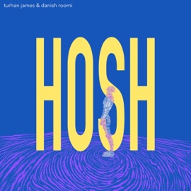 HOSH Turhan James & danish roomi