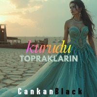Kurudu Toprakların (feat. Cankan) - Single - Cankan Black