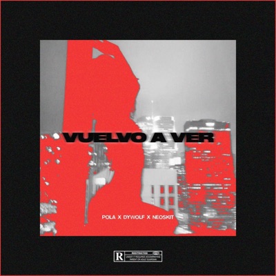 Vuelvo a Ver (feat. Dywolf & NEOSKIT) - Single