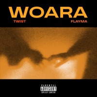 Woara (feat. Flayma) - Single - Twist plenty