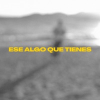 ESE ALGO QUE TIENES - Single - Modelo