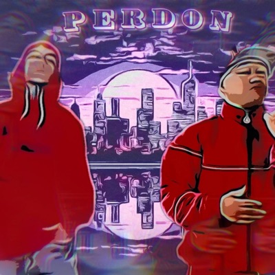 Perdón (feat. Rapmania The King Boss) - Single