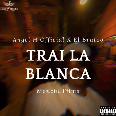 Trai La Blanca (feat. Ángel H Official) - Single
