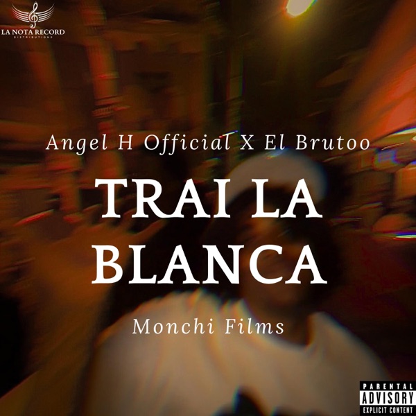Trai La Blanca (feat. Ángel H Official)