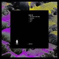 Why Waste Your Time - EP - Bare Up