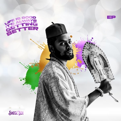 Life is Good its Always Getting Better - EP