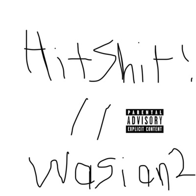 HITSHIT! // WASIAN 2 - Single