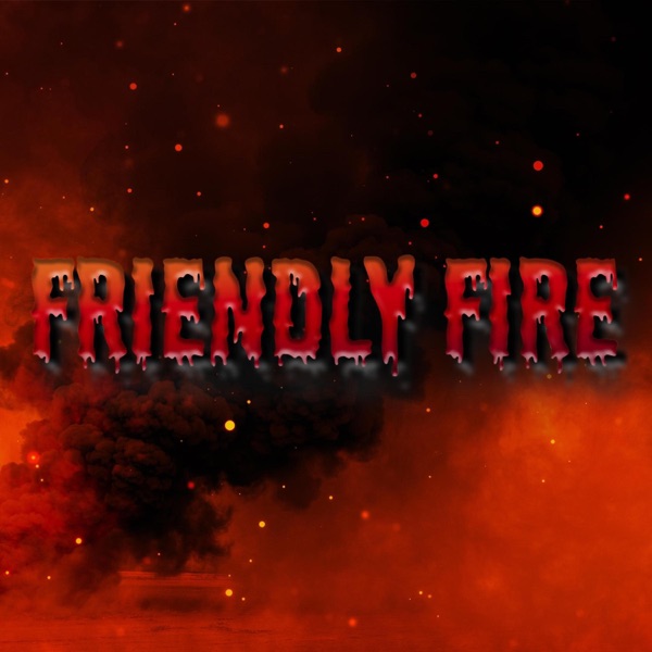 Friendly Fire