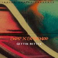 Gettin better (feat. Snap & Spoonkie) - Single - Indigo Empire CPT