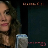 Ciao diavolo, ciao! (feat. Giuseppe Zanca) - Claudia Cieli