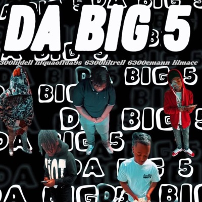 (Da big 5) x lildell xlilmac x lile x liltrell - Single