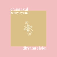 Dhyana Sloka (feat. Benny Oyama) - Single - Emanazul