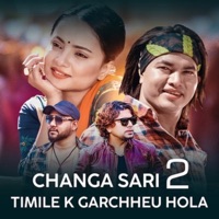 Changa Sari 2 Timile K Garchheu Hola - Single - Ramesh Pariyar & Pramod Kharel