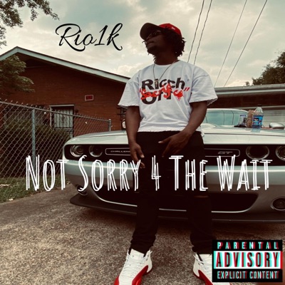 Not Sorry 4 the Wait