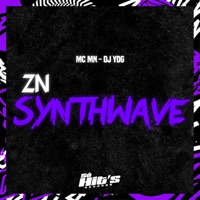 Zn Synthwave - Single - DJ YDG, MC MN & Só Hits Records