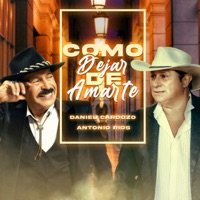 Como Dejar De Amarte - Single - Daniel Cardozo & Antonio Rios