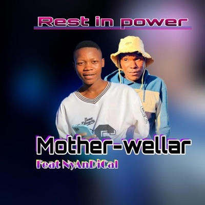 Mother-Wellar_Rest in Power - Single