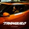 Tranquilo - Louis BPM lyrics