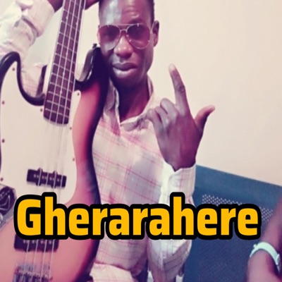 Gherarahere - Single