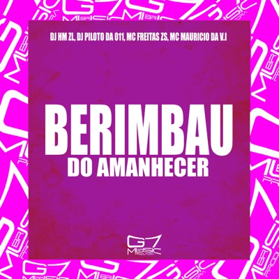 Berimbau do Amanhecer (feat. Mc mauricio da V.i) - Single