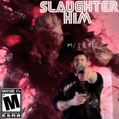 Slaughter Him - Single