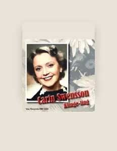 Ακούστε περιεχόμενο από Carin Swensson, παρακολουθήστε μουσικά βίντεο, διαβάστε το βιογραφικό, δείτε ημερομηνίες περιοδείας, και πολλά ακόμη!