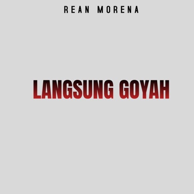Rean Morena - Langsung Goyah