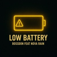 Low Battery (feat. Nova Rain) - Single - BossDon