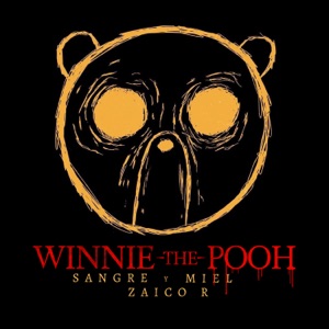 Winnie the Pooh Rap (Blood and Honey)