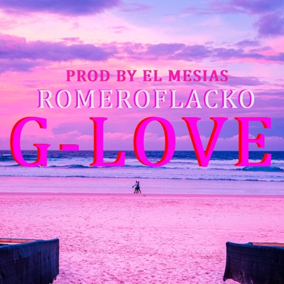G-LOVE (feat. EL MESIAS & The B Brothers) - Single