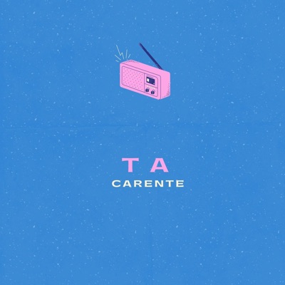 TA CARENTE (Remix) - Single