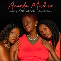 Acorda Mulher - Single - Sullivenson, Lady Ly & Adrielle Vieira
