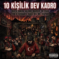 10 Kişilik Dev Kadro (feat. Kalibre Tayfa, mahşer, Dr. Zehir, Uni-Q, Serdares, Raca, DeliMC & Tespihh) - Single - Mirza Orkun
