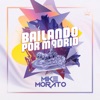 BAILANDO POR MADRID