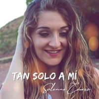 Tan solo a mí - Single - Solenne Cavero