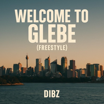 WELCOME TO GLEBE (Freestyle) - Single