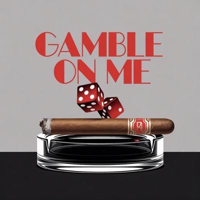 Gamble on Me