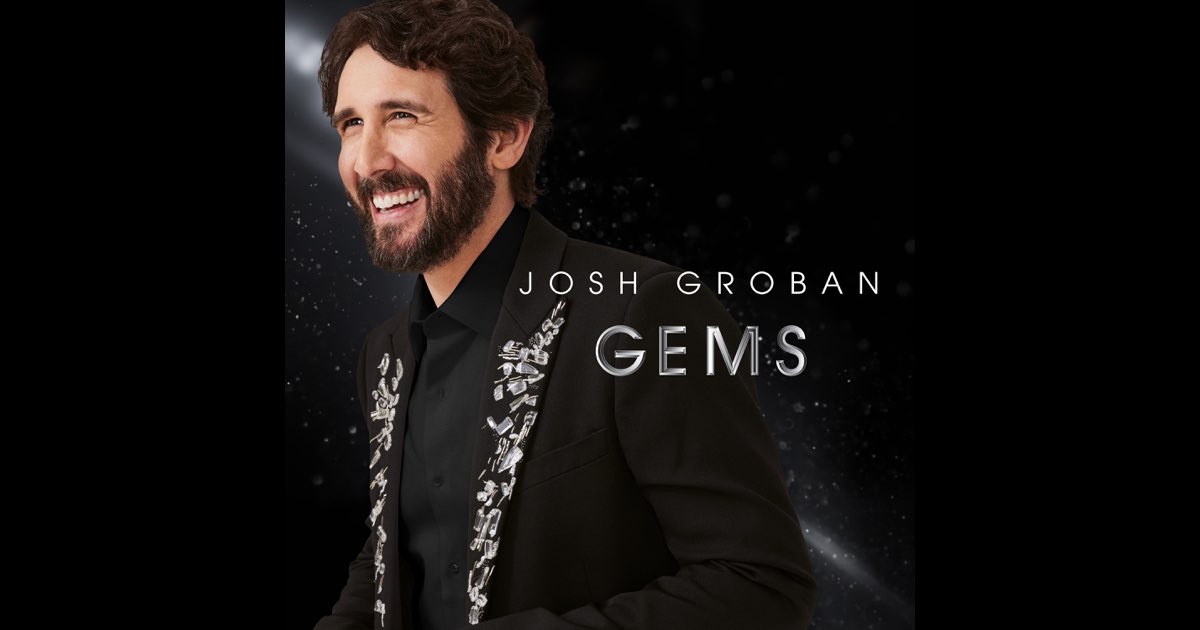  gems album by josh groban apple music