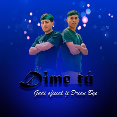 Dime tú - gudi oficial (feat. Drian bye) - Single
