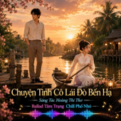 Chuyện Tình Cô Lái Đò Bến Hạ (Ballad Tâm Trạng)